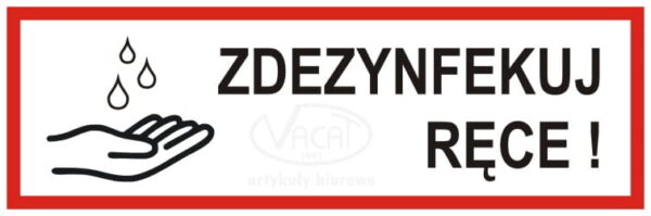Tabliczka mała ZDEZYNFEKUJ RĘCE