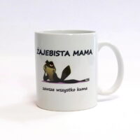 Kubek Żajebista Mama